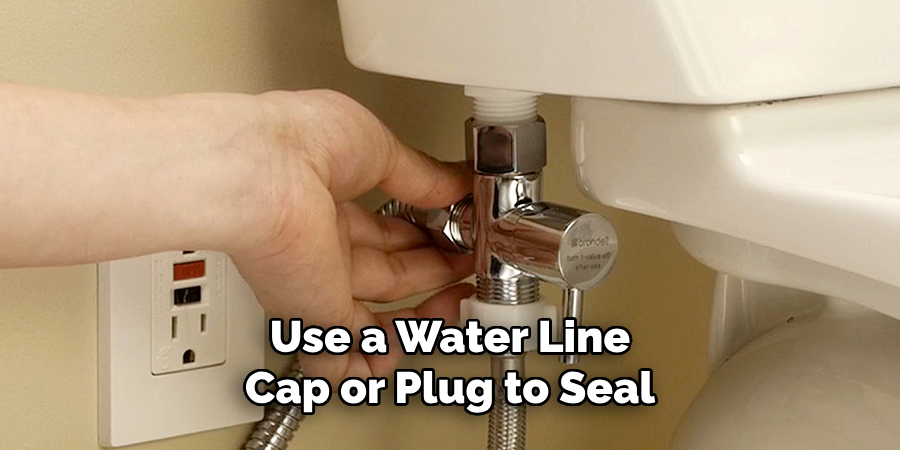 Use a Water Line Cap or Plug to Seal