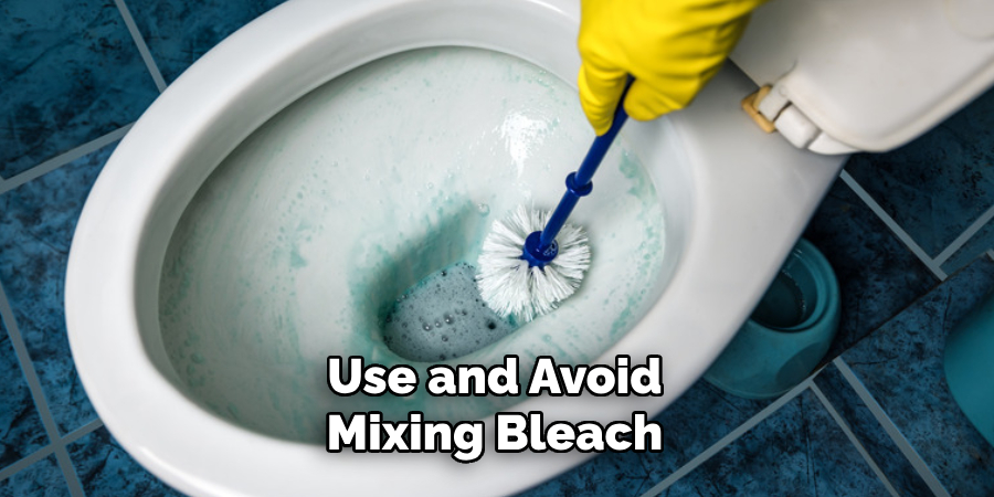 Use and Avoid Mixing Bleach