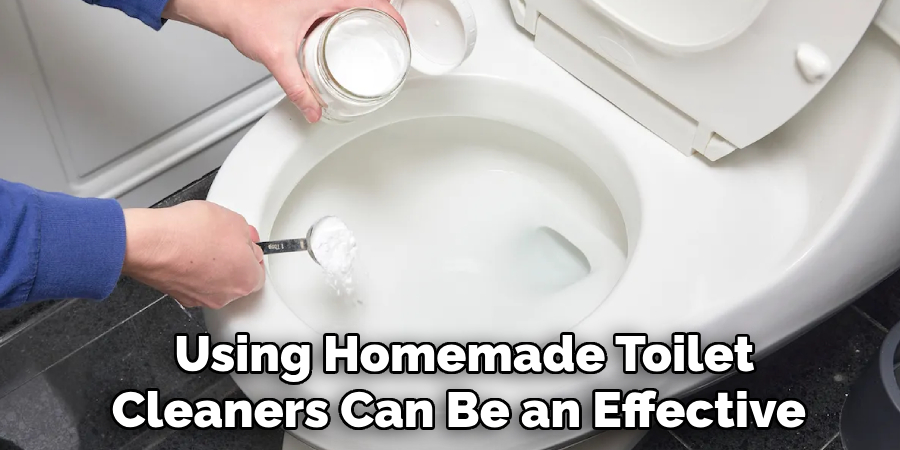 Using Homemade Toilet
Cleaners Can Be an Effective