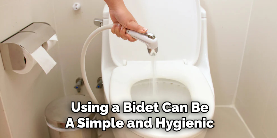 Using a Bidet Can Be
A Simple and Hygienic
