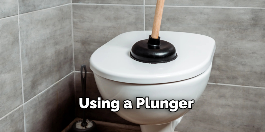 Using a Plunger