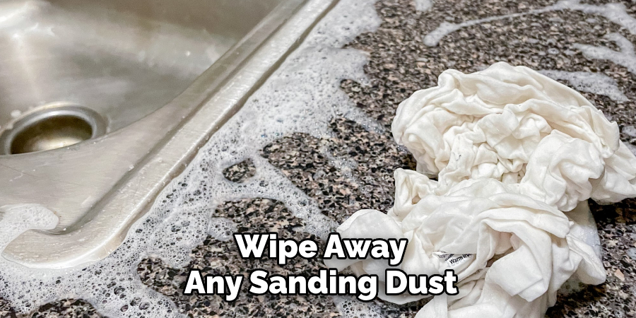 Wipe Away
Any Sanding Dust
