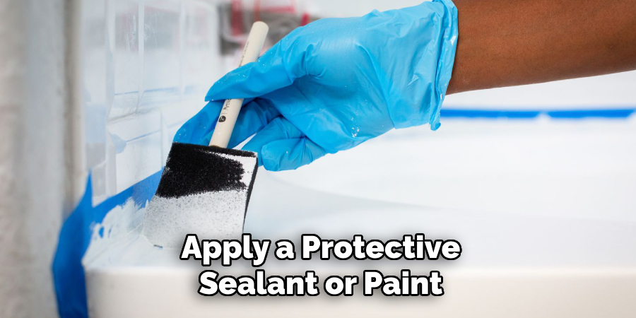 Apply a Protective
Sealant or Paint