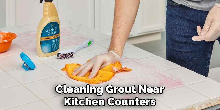 Cleaning Grout Near
Kitchen Counters