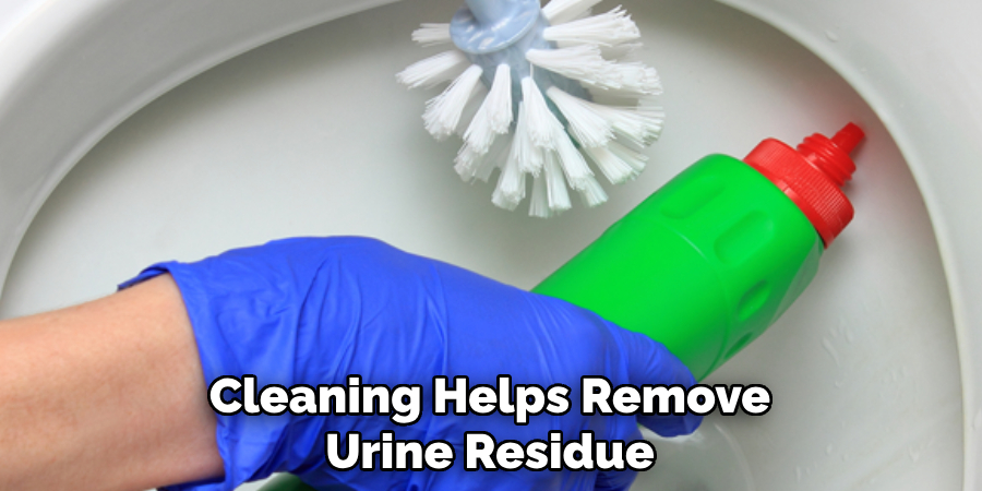 Cleaning Helps Remove
Urine Residue