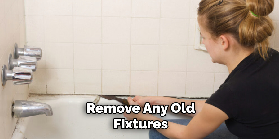 Remove Any Old
Fixtures