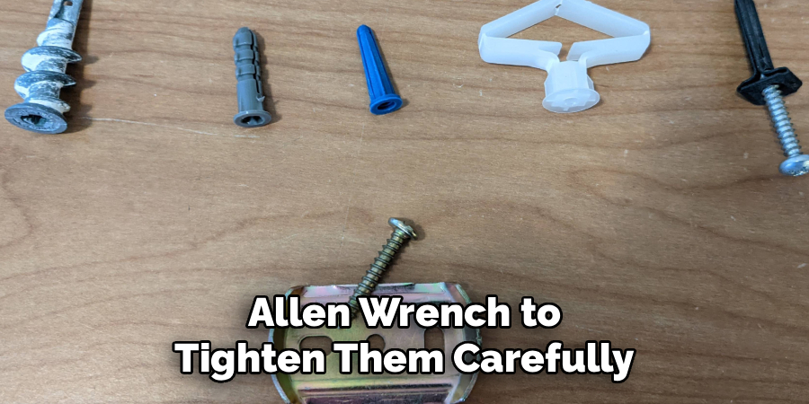 Allen Wrench to Tighten Them Carefully