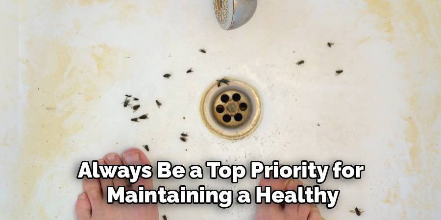 Always Be a Top Priority for 
Maintaining a Healthy