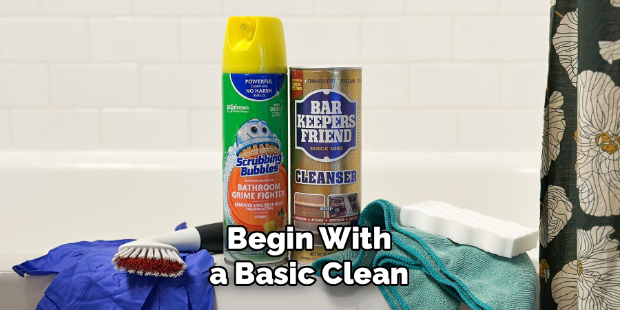 Begin With a Basic Clean