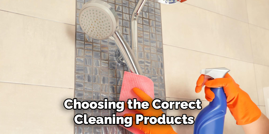 Choosing the Correct 
Cleaning Products