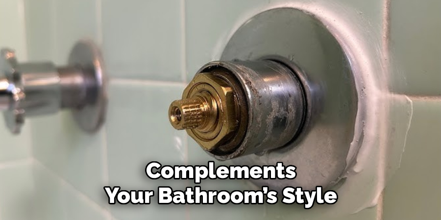 Complements
Your Bathroom’s Style