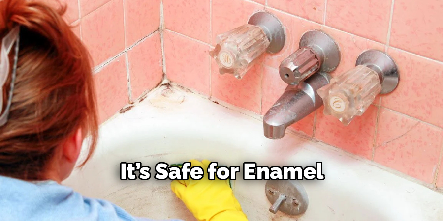 It’s Safe for Enamel