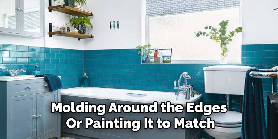 Molding Around the Edges 
Or Painting It to Match