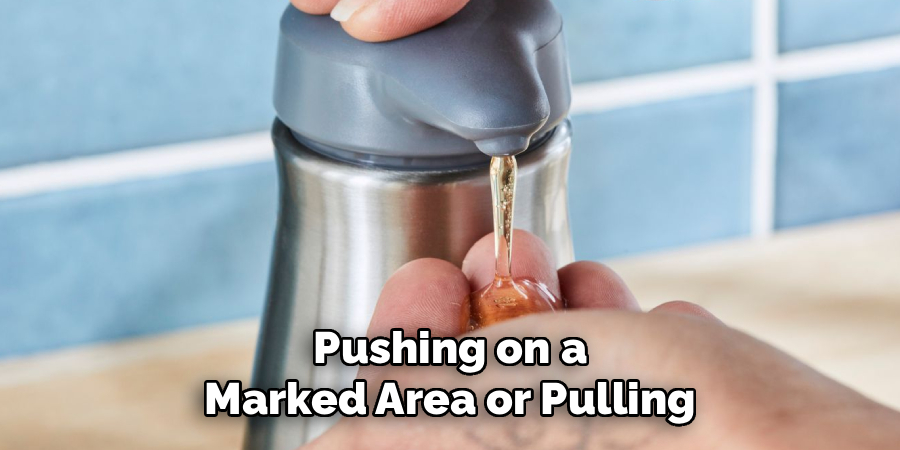 Pushing on a Marked Area or Pulling