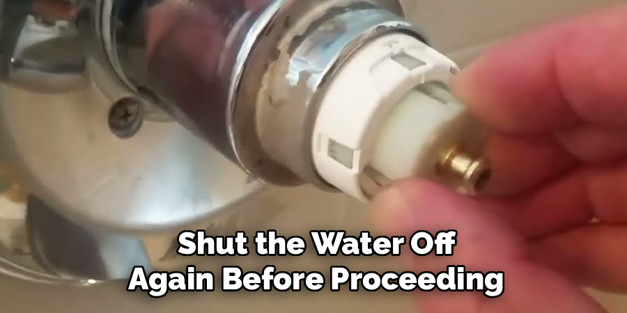 Shut the Water Off Again Before Proceeding