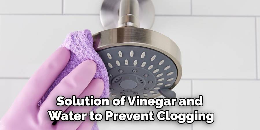Solution of Vinegar and 
Water to Prevent Clogging