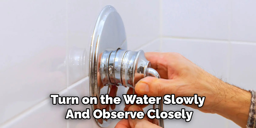 Turn on the Water Slowly 
And Observe Closely