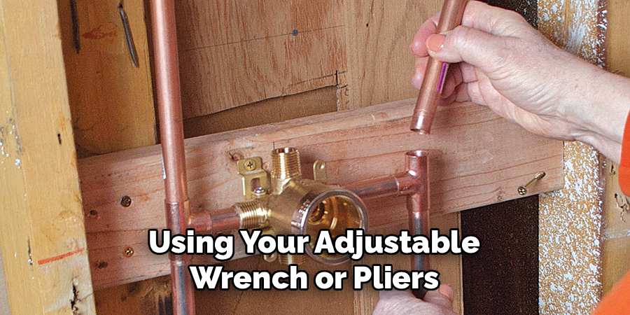 Using Your Adjustable Wrench or Pliers