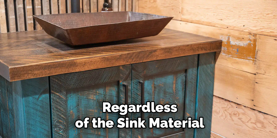 Regardless of the Sink Material